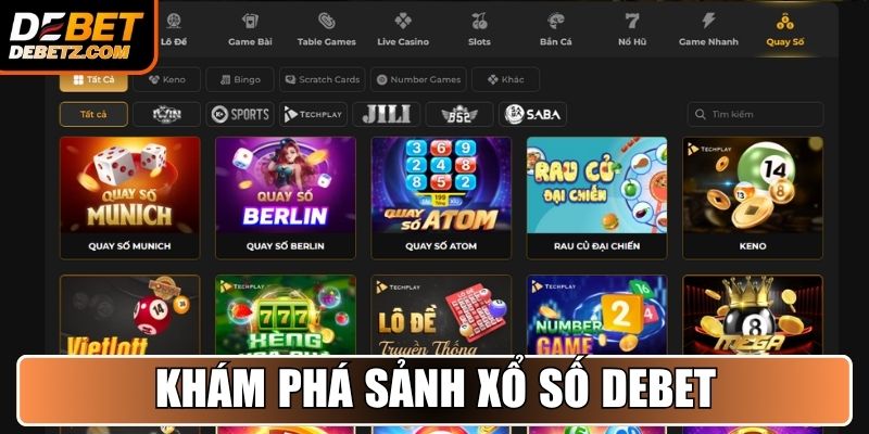 Xổ Số DEBET 1 Khám phá sảnh Xổ Số DEBET